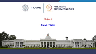 Group Process
Module-II
 