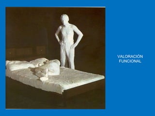 VALORACIÓN FUNCIONAL 