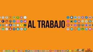 AL TRABAJO
 