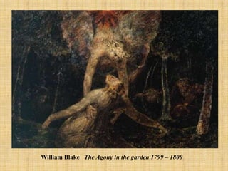 William Blake   The Agony in the garden 1799 – 1800 