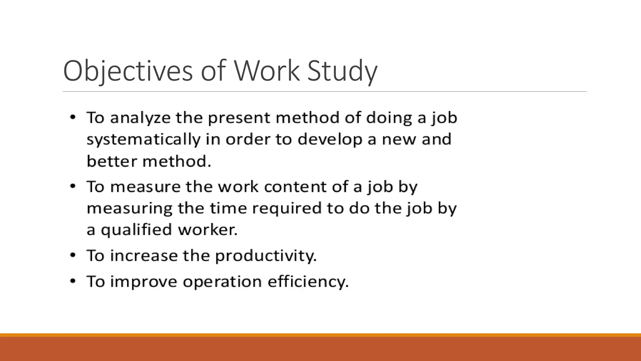 Objectives of Work Study
 