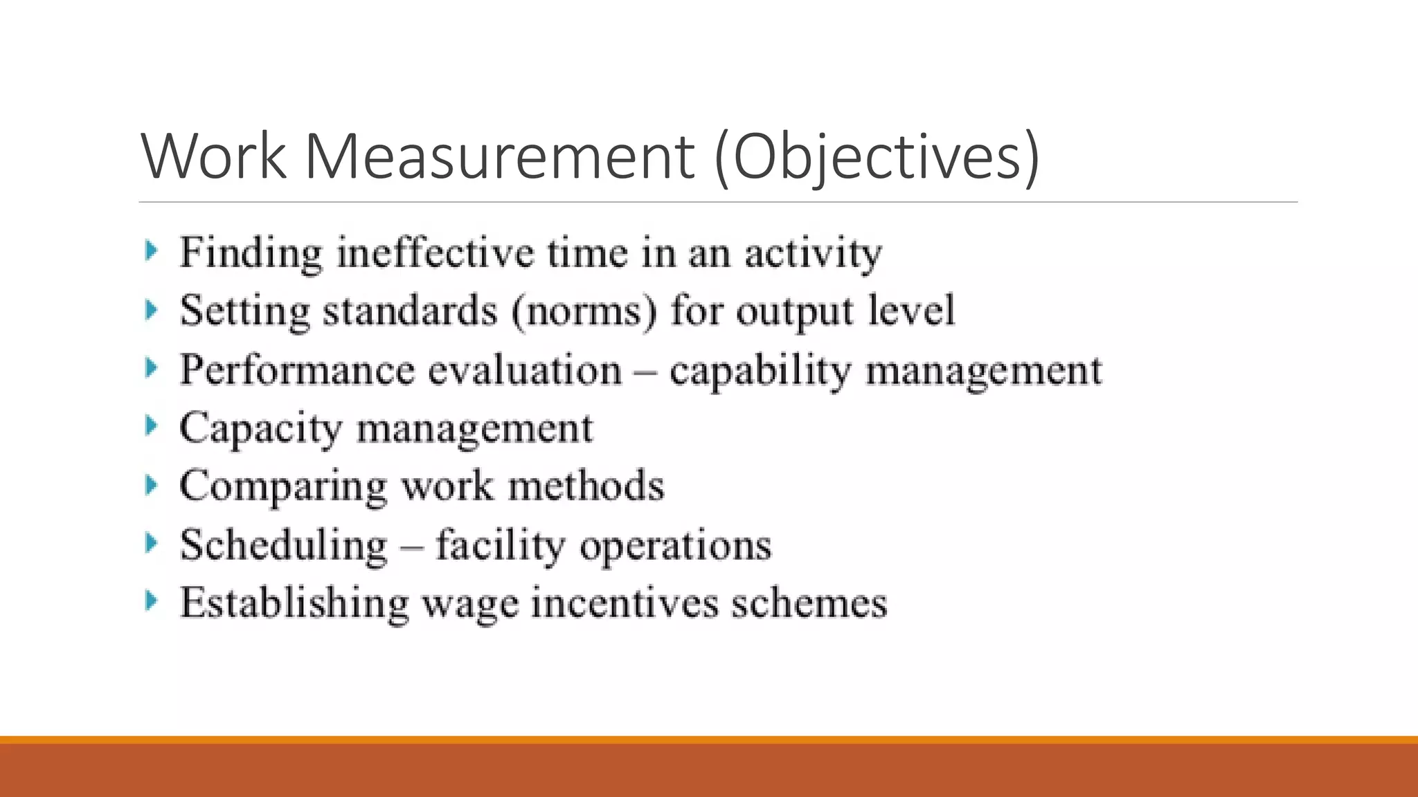 Work Measurement (Objectives)
 