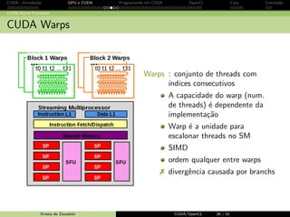 CUDA - Introdu¸c˜ao GPU e CUDA Programando em CUDA OpenCL Caos Conclus˜ao 
Modelo de Mem´oria CUDA 
Modelo de Mem´oria CUDA 
Registradores 
3 o componente da memoria 
da GPU mais rapido 
acess´ıvel por uma threada 
Krissia de Zawadzki CUDA/OpenCL 22 / 61 
 