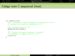 CUDA - Introdu¸c˜ao GPU e CUDA Programando em CUDA OpenCL Caos Conclus˜ao 
CUDA Kernel Functions 
CUDA Warps 
Warps : conjunto de threads com 
ndices consecutivos 
A capacidade do warp (num. 
de threads) e dependente da 
implementac~ao 
Warp e a unidade para 
escalonar threads no SM 
SIMD 
ordem qualquer entre warps 
7 diverg^encia causada por branchs 
Krissia de Zawadzki CUDA/OpenCL 26 / 61 
 