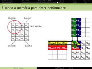 CUDA - Introdu¸c˜ao GPU e CUDA Programando em CUDA OpenCL Caos Conclus˜ao 
Programando em CUDA: exemplo 
Configura¸c˜ao de execu¸c˜ao 
Exemplo: De 