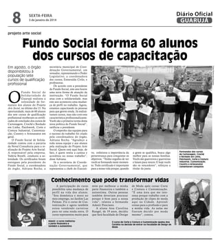 8

Diário Oficial
GUARUJÁ

sexta-feira

3 de janeiro de 2014

projeto arte social

Fundo Social forma 60 alunos
dos cursos de capacitação

O

Fundo Social de
Solidariedade de
Guarujá realizou a
solenidade de formatura dos alunos do Projeto
Arte Social, no último dia 13. Na
oportunidade, mais de 60 alunos
dos sete cursos de qualificação
profissional receberam os certificados de conclusão dos cursos de
Cartonagem, Crochê e Bordado
em Linha, Patchwork, Corte e
Costura Industrial, Customização, Country e Artesanatos em
geral.
O Fundo Social de Solidariedade contou com a parceria
da Neval Consultoria para a realização do Projeto Arte Social.
A responsável pela empresa,
Valéria Borelli, conduziu a solenidade. Os certificados foram
entregues pela presidente do
Fundo Social, a coordenadora
do órgão, Adriana Rocha; a

secretária municipal de Coordenação Governamental, um
vereador, representando o Poder
Legislativo; a coordenadora
dos cursos, Esmeralda Cirilo, e
professoras.
De acordo com a presidente
do Fundo Social, este ano houve
uma nova forma de atuação da
instituição. “O Fundo Social
atua com a solidariedade, mas
este ano aconteceu uma mudança de perfil no trabalho. Agora,
estamos capacitando às pessoas
para que gerem renda. Já realizávamos cursos, mas não com esta
característica profissionalizante.
Vocês são a primeira turma desta
nova política do Fundo Social”,
ratificou a presidente.
O empenho das equipes para
o sucesso do trabalho foi citado
pela coordenadora do órgão,
Adriana Rocha. “Agradeço a
toda nossa equipe e aos alunos
pela realização do Projeto Arte
Social. Quem está aqui hoje, de
fato, é quem vestiu a camisa e
acreditou no nosso trabalho”,
disse Adriana.
Já a secretária de Coordenação Gover namental, que
representou a chefe do Executi-

Fotos Raimundo Nogueira

Em agosto, o órgão
disponibilizou à
população sete
cursos de qualificação
profissional

vo, enfatizou a importância da
perseverança para conquistar os
objetivos. “Tenho orgulho de ver
vocês se formando neste momento. Todo certificado é importante
para a nossa vida porque, quando

a gente se qualifica, busca algo
melhor para as nossas famílias.
Vocês são guerreiros e guerreiras
e lutam para vencer. E hoje vocês
são os vencedores”, reforçou a
titular da pasta.

Conhecimento que pode transformar vidas
A participação do curso
possibilita uma mudança de
perfil na vida dos alunos.
“Sou doméstica e moro no
meu emprego, no Jardim Las
Palmas. Fiz o curso de Customização e agora também
estou vendendo car teiras
para ter uma renda extra. O
curso representou muito para
Adanir: o curso melhorou
a parte financeira e
também a autoestima

mim por melhorar a minha
parte financeira e também a
autoestima. Outras pessoas
também deveriam procurar
porque é bom para a nossa
vida”, relatou a formanda
Adanir Ponciano.
A aluna Ana Carolina
Rangel, de 19 anos, decidiu
que fará faculdade de Design

de Moda após cursar Corte
e Costura e Customização.
“É uma área que me interessa porque trabalho com a
produção de clipes de moda
aqui na Cidade. Aprendi
coisas para a profissão e para
a minha vida. As aulas me
fizeram decidir por moda
mesmo”, contou.

O curso de Corte e Costura e Customização ajudou Ana
Carolina na decisão de entrar na faculdade de Design de
Moda

Formandos dos cursos
de Cartonagem, Crochê
e Bordado em Linha,
Patchwork, Corte e Costura
Industrial, Customização,
Country e Artesanatos
comemoram conquista

 
