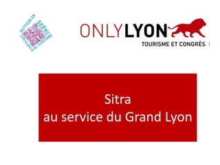 Sitra
au service du Grand Lyon
 