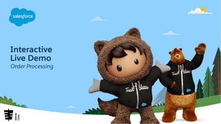 Interactive
Live Demo
Order Processing
Kebab
Crew
 