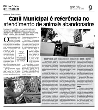O
s trabalhos do Centro
de Controle de Zoo-
nose da Prefeitura de
Guarujá vão além do
controle de doenças. Há tempos o
Can...