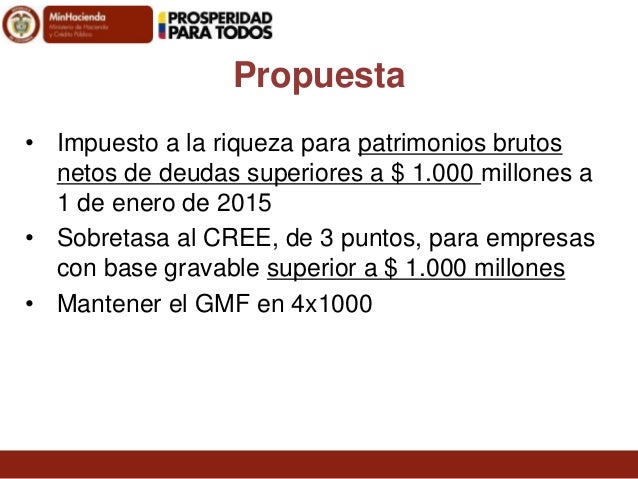 Base Gravable Para El Impuesto A La Riqueza Personas Juridicas Ao 2016 | presentaci 243 n financiamiento para la paz la equidad y la Base Gravable Para El Impuesto A La Riqueza Personas Juridicas Ao 2016 | presentaci 243 n financiamiento para la paz la equidad y la
