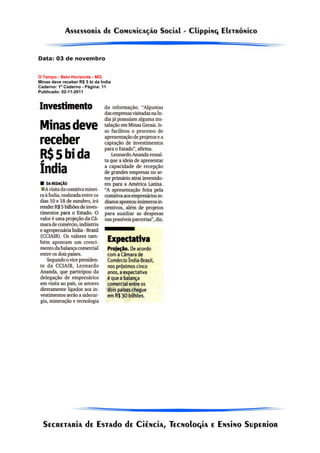 Data: 03 de novembro


O Tempo - Belo Horizonte - MG
Minas deve receber R$ 5 bi da Índia
Caderno: 1º Caderno - Página: 11
Publicado: 02-11-2011
 