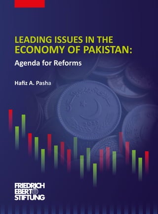 Haﬁz A. Pasha
Agenda for Reforms
LEADING ISSUES IN THE
ECONOMY OF PAKISTAN:
 