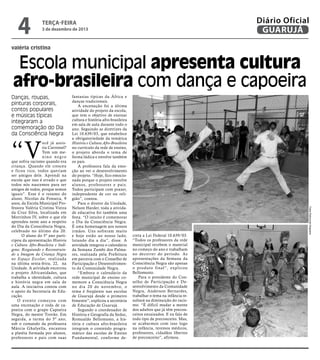 4

Diário Oficial
GUARUJÁ

terça-feira

3 de dezembro de 2013

valéria cristina

Escola municipal apresenta cultura
afro-b...