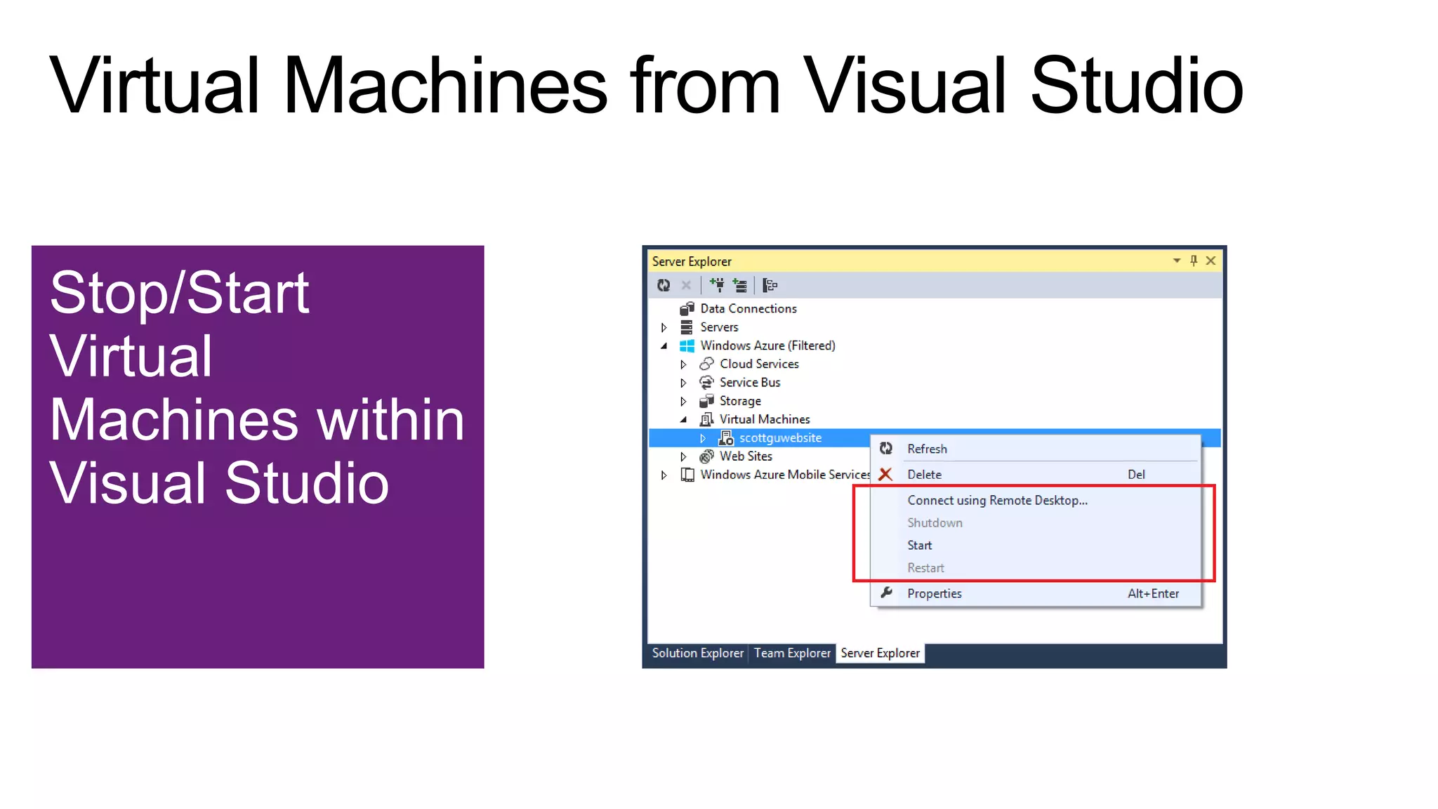 Stop/Start
Virtual
Machines within
Visual Studio

 