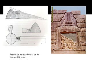 Tesoro de Atreo y Puerta de los
leones. Micenas.
 