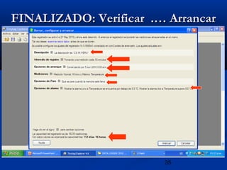 35
FINALIZADO: Verificar .… ArrancarFINALIZADO: Verificar .… Arrancar
 