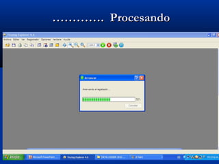 36
……………………. Procesando. Procesando
 