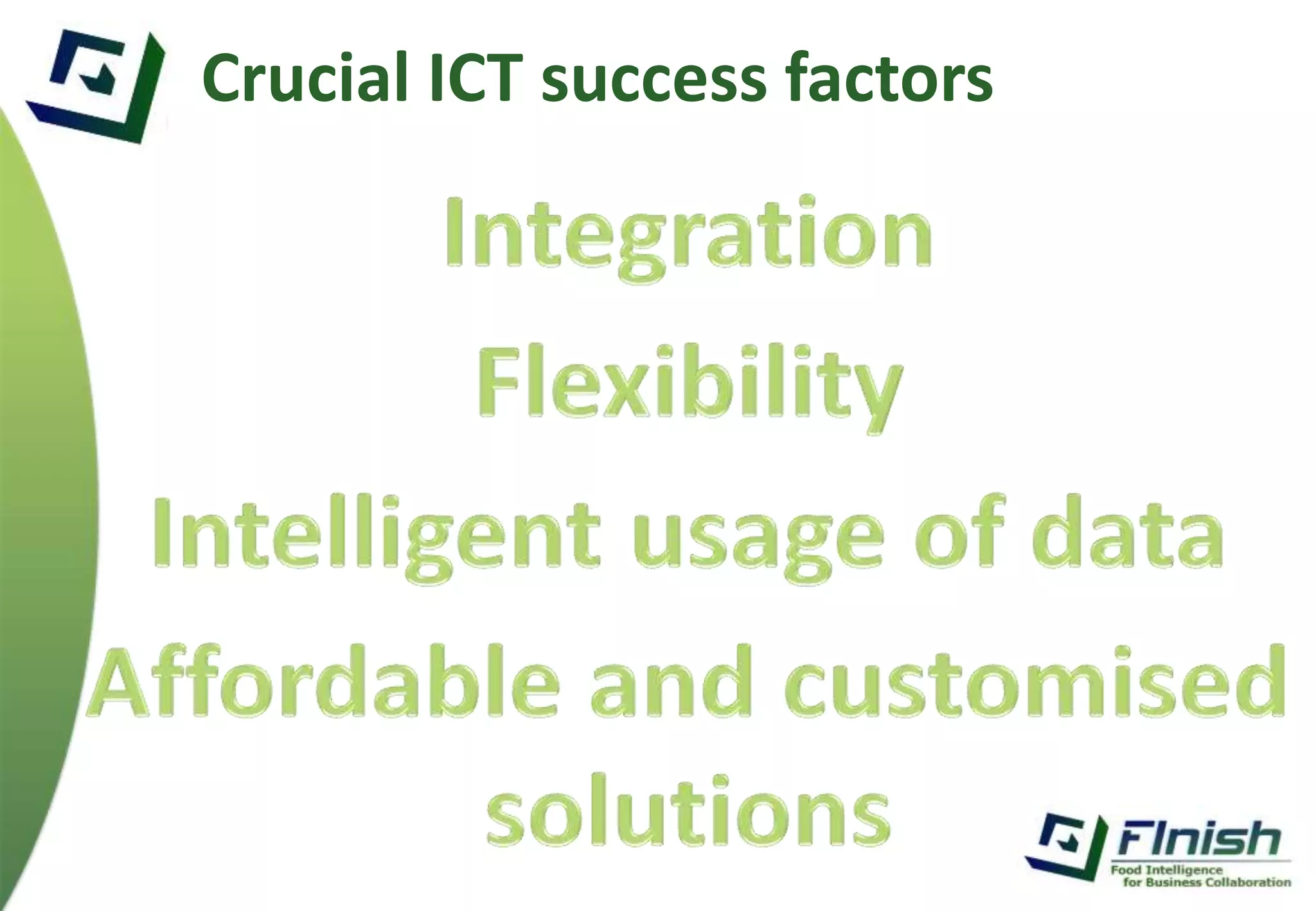 Crucial ICT success factors 
 
