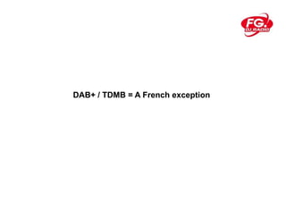 DAB+ / TDMB = A French exception
 