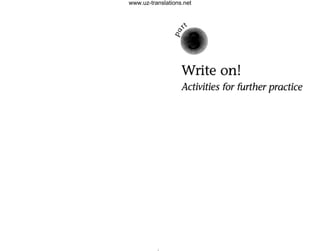 Write on!
Activities for further practice
www.uz-translations.net
 