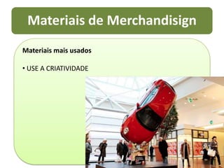  O material (ou exposição) deve ser criativa e de fácil memorização