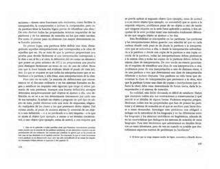 taciones-- tienen otras funciones más excilantes, como facilitar la
transposición, la comprensión o incluso la composición; pero ca-
da partitura tiene la función lógica previa de identificar una obra.1
De esto derivan todas las propiedades teóricas requeridas de las
panituras y de los sistemas de nQfación en los que están escritas.
Por tanto, el primer paso es observar con mayor deterúmiento es--
ta función primaria.
En primer lugar, una partitura debe defInir una obra, distin-
guiendo aquellas interpretaciones que corresponden a la obra de
aquellas que no. No se trata de que la partitura proporcione una
prueba para decidir fácilmente si una interprelación corresponde a
la obra o !lO; al fin Yal cabo, la defmidón del oro como un elemento
que posee un peso atómico de 197,2 no proporciona una prueba
para distinguir fácilmente un trozo de oro de uno de cobre. Basta
con que la linea trazada sea evidente desde el punto de vista teó-
rico. 10 que se requiere es que todas las interpretadones que se su-
bordinen a la partitura, y sólo éstas, sean interpretaciones de la obra.
Pero esto no es todo. La mayoria de definiciones que encon-
tramos en el discurso ordinario y en los sistemas formales no lle-
gan a satisfacer un requisito más riguroso que exige el deber pri·
maria de una partitura. Aunque una buena defmición siempre
detennina inequívocamente qué objetos se ajustan a ella, una de--
finición no se ve a su vez determinada únicamente por cada uno
de sus ejemplos. Si señalo un objeto y pregunto de qué tipo de ob-
jeto se trata, podrá dárseme toda una serie de respuestas, eligien-
do cualquiera de las clases a las que pertenece dicho objeto. Del
mismo modo, al pasar de manera alterna (y correcta) de un obje--
to a una defInición ---o a un predicado o a otra etiqueta- a la que
se ajusta el objeto (por ejemplo, a -mesa_ o un término coextensi-
va), a otro objeto (por ejemplo, mesa de acero). a otra etiqueta que
l . Esro no es apliablt: a todas aqueUas cosas que Uamamos normalmeme partirura;
como sucede con la mayofla de las palabras colldianas, el UKI siste m~tico requiere una es-
pecializadón del uSO ordin:lrio. i.:I.'l razones que justifican la opción que se ha 10l113do en
esle caso se han deullado en el t:;1pirulo amerior. Por SUpue5lo, lo que se suele denominar
como partitura no es despreciado aquT, sino tan sólo redasifkado al no reunir los =ruisi·
tos necesarios (v&se adeDW el apartado 2 del aplrulo 5).
124
se pueda aplicar al segundo objeto (por ejemplo, ·cosa de acefOo)
o a un tercer objeto (por ejemplo, un automóvil) que se ajusta a la
segunda etiqueta, podñamos pasar de un objeto a otro de modo
que ninguna etiqueta en la serie fuera aplicable a ambos; y dos eti-
quetas de la serie podñan tener una extensión totalmente diferen-
te sin que ningún objeto se ajustara a las dos.
Esta flexibilidad es inaceptable en las partituras. Las partituras
y las interpretaciones deben guardar una relación tal que en cada
cadena donde cada paso se da desde la partirura a la interpreta-
ción que se subordina a ella, o desde la interpretación subordina-
da a la partitura o desde una copia de la partitura a otra copia co-
rrecta de la partitura, todas las interpretaciones deben pertenecer
a la misma obra y todas las copias de la partitura deben defInir la
misma clase de interpretación. De otro modo no estaña garantiza·
do el requisito de identificar una obra de una interpretación a otra;
podríamos pasar de una interpretación a otra de distintas obras, o
de una partitura a otra que detenninara una clase de interpretación
diferente o incluso disyunta. Una partitura no sólo tiene que de-
terminar la clase de interpretación que pertenece a la obra, sino
que la partirura (como una clase de copias Oinscripciones que de--
fUlen la obra) debe estar determinada de forma única, dada la in-
terpretación y el sistema de notación.
En realidad, esta doble demanda es dificil de satisfacer. Habrá
que examinar cu[ies son sus motivaciones y consecuencias y qué
sucede si se debilita de alguna fonna. Podemos empezar pregun-
tándonos cuáles son las propiedades que han de poseer las parti-
turas y el sistema de notación en el que se escriben para hacer fren-
te a estas demandas. Investigar este problema nos obligará a
indagar en la naturaleza de los lenguajes y en las diferencias entre
los lenguajes y los sistemas simbólicos no lingilísticos, además de
en las caracteristicas que distinguen los sistemas de notación de otros
lenguajes. Para esto tendremos que adentramos en detalles técni-
cos un tanto laboriosos, pero de vez en cuando es posible que des-
cubramos aspectos nuevos de problemas ya familiares.2
2. BledO!' que no lenga ninguna nodOn de 16gica, malemátia o fIlosoI'I2 ¡&:rua
125
 
