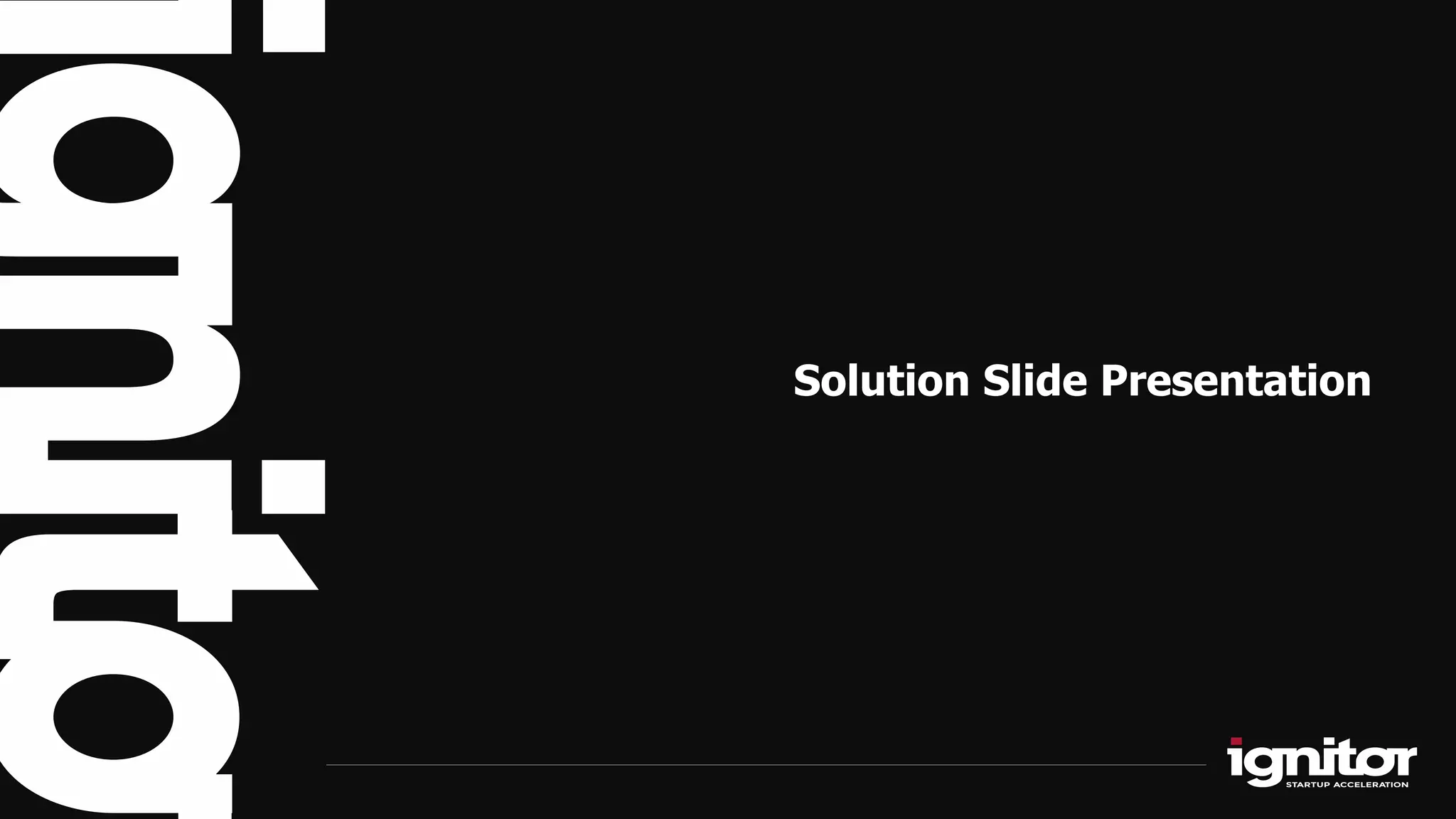 Solution Slide Presentation
 