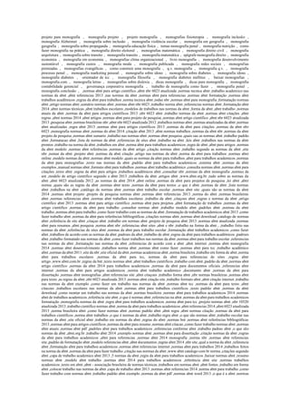 projeto para monografia , monografia projeto , projeto monografia , monografias fisioterapia , monografia inclusão ,
monografia Alzheimer , monografia sobre inclusão , monografia violência escolar , monografia em geografia , monografia
geografia , monografia sobre propaganda , monografia educação física , temas monografia penal , monografia nutrição , como
fazer monografia na prática , monografia direito eleitoral , monografias matemática , monografia direito civil , monografia
arquitetura , monografia sobre transito , monografia transito , monografia matemática , epígrafe monografia direito , monografia
economia , monografia em economia , monografias clima organizacional , livro monografia , monografia desenvolvimento
sustentável , monografia custos , monografia moda , monografia publicada , monografia redes sociais , monografias
premiadas , monografias evangélicas , como construir uma monografia , q.v. monografia , monografia q.v. , monografia
processo penal , monografia marketing pessoal , monografia sobre idoso , monografia sobre diabetes , monografia idoso ,
monografia diabetes , orientador de tcc , monografia filosofia , monografia diabetes mellitus , baixar monografias ,
monografia.com , monografia letras , monografias sobre dislexia , dicas monografia , dicas para monografia , monografia
contabilidade gerencial , governança corporativa monografia , trabalho de monografia como fazer , monografia penal ,
monografia conclusão , ,normas abnt para artigo cientifico ,abnt nbr 6023 atualizada ,normas tecnica abnt ,trabalho academico nas
normas da abnt ,abnt referencias 2013 ,nas normas da abnt ,normas abnt para referencias ,normas abnt formatação ,normas abnt
trabalhos acadêmicos ,regras da abnt para trabalhos ,norma tecnica abnt ,todas nbr ,normas abnt para monografia ,formatação normas
abnt ,artigo normas abnt ,sumário normas abnt ,normas abnt nbr 6023 ,trabalho norma abnt ,referencias normas abnt ,formatação abnt
2014 ,abnt normas técnicas ,abnt trabalhos escolares ,modelos de trabalhos nas normas da abnt ,forma da abnt ,abnt trabalho ,normas
atuais da abnt ,normas da abnt para artigos científicos 2013 ,nbr 6023 abnt ,trabalho normas da abnt ,normas abnt citações ,abnt
regras ,abnt normas 2014 ,abnt artigos ,normas abnt para projeto de pesquisa ,normas abnt artigo científico ,abnt nbr 6023 atualizada
2013 ,pesquisa abnt ,normas brasileiras nbr ,abnt nbr 6023 atualizada 2012 ,trabalhos normas abnt ,normas atualizadas da abnt ,normas
abnt atualizadas ,regra abnt 2013 ,normas abnt para artigos científicos 2013 ,normas da abnt para citações ,normas da abnt nbr
6023 ,monografia normas abnt ,normas do abnt 2014 ,citação abnt 2013 ,abnt normas trabalhos ,normas da abnt nbr ,normas da abnt
projeto de pesquisa ,normas abnt sumario ,trabalho nas normas abnt ,normas abnt pesquisa ,quais sao as normas abnt ,trabalho padrão
abnt ,formatacao abnt ,lista de normas da abnt ,referencias de sites abnt ,trabalho na abnt ,leis abnt ,trabalhos nas normas da abnt
prontos ,trabalho na norma da abnt ,trabalhos em abnt ,norma abnt para trabalhos academicos ,regra de abnt ,abnt para artigos ,normas
da abnt modelo ,normas abnt referências ,normas da abnt artigo ,citação normas abnt ,trabalho segundo as normas da abnt ,site
nbr ,nomar da abnt ,projeto abnt ,normas da abnt citação ,artigo nas normas da abnt ,norma da abnt para trabalhos ,normas abnt
online ,modelo normas da abnt ,normas abnt modelo ,quais as normas da abnt para trabalhos ,abnt para trabalhos academicos ,normas
da abnt para monografias ,texto nas normas da abnt ,padrão abnt para trabalhos academicos ,sistema abnt ,normas da abnt
exemplos ,manual normas abnt ,formato abnt para trabalhos ,normas abnt trabalho acadêmico ,consulta normas abnt ,normas abnt para
citações ,texto abnt ,regras da abnt para artigos ,trabalhos acadêmicos abnt ,consultar nbr ,normas da abnt monografia ,normas da
ant ,modelo de artigo cientifico segundo a abnt 2013 ,trabalhos da abnt ,artigos abnt ,www.abnt.org.br ,tudo sobre as normas da
abnt ,abnt 6023 atualizada 2012 ,as normas da abnt 2014 ,abnt online ,normas da abnt para projetos de pesquisa ,lei abnt ,abnt
norma ,quais são as regras da abnt ,normas abnt texto ,normas da abnt para textos ,o que é abnt ,normas de abnt ,lista normas
abnt ,trabalhos na abnt ,catálogo de normas abnt ,normas abnt trabalho escolar ,normas abnt site ,quais são as normas da abnt
2014 ,normas abnt projeto ,projeto de pesquisa normas abnt ,normas abnt referencias 2013 ,norma do abnt ,normas brasileiras
abnt ,normas referencias abnt ,normas abnt trabalhos escolares ,trabalho da abnt ,citaçoes abnt ,regras e normas da abnt ,artigo
cientifico abnt 2013 ,normas abnt para artigo científico ,normas abnt para projetos ,abnt formatação de trabalhos ,normas da abnt
artigo cientifico ,normas da abnt para trabalho ,consultar normas abnt ,trabalho modelo abnt ,padrões abnt ,normas da abnt
trabalho ,normas abnt para trabalho ,como fazer trabalho com as normas da abnt ,formatação de trabalhos academicos abnt 2013 ,como
fazer trabalho abnt ,normas da abnt para referências bibliográficas ,citações normas abnt ,normas abnt download ,catalogo de normas
abnt ,referência de site abnt ,citaçao abnt ,trabalho em normas abnt ,projeto de pesquisa abnt 2013 ,normas abnt atualizada ,normas
abnt para resumos ,abnt pesquisa ,norma abnt nbr ,referencias abnt sites ,abnt e nbr ,trabalho na forma da abnt , ,trabalho feito nas
normas da abnt ,referências de sites abnt ,normas da abnt para trabalho escolar ,formatação abnt trabalhos academicos ,como fazer
abnt ,trabalhos de acordo com as normas da abnt ,padroes da abnt ,trabalho de abnt ,regras da abnt para trabalhos acadêmicos ,padroes
abnt ,trabalho formatado nas normas da abnt ,como fazer trabalhos nas normas da abnt ,normas abnt para trabalho escolar ,referencias
nas normas da abnt ,formatação nas normas da abnt ,referencias de acordo com a abnt ,abnt internet ,normas abnt monografia
2014 ,normas abnt desenvolvimento ,trabalhos norma abnt ,normas abnt como fazer ,normas abnt para tcc ,trabalho acadêmico
abnt ,normas da abnt 2011 ,site da nbr ,site oficial da abnt ,normas academicas abnt ,norma brasileira ,trabalho em forma de abnt ,norma
abnt para trabalhos escolares ,normas da abnt para tcc, normas da abnt para referencias de sites ,regras abnt
artigo ,www.abnt.com.br ,regras da bnt ,texto normas abnt ,abnt trabalhos cientificos ,trabalho com abnt ,padrão da abnt ,normas abnt
artigo cientifico ,normas da abnt 2014 para trabalhos academicos ,normas da abnt para documentos oficiais ,referencias abnt
internet ,normas da abnt para artigos academicos ,norma abnt trabalho academico ,documento abnt ,normas da abnt para
dissertação ,normas abnt monografias ,abnt referencias site ,abnt citaçoes ,trabalho forma abnt ,nbr normas brasileiras ,normas abnt
para texto ,as regras da abnt ,nbr 6023 atualizada 2013 ,normas abnt citação site ,trabalho formato abnt ,abnt citação internet ,trabalho
nas normas da abnt exemplo ,como fazer um trabalho nas normas da abnt ,normas abnt tcc ,normas da abnt para texto ,abnt
citacoes ,trabalhos escolares nas normas da abnt ,normas abnt para trabalhos cientificos ,texto padrão abnt ,normas da abnt
download ,como montar um trabalho nas normas da abnt ,normas brasileira ,normas abnt para trabalhos academicos 2014 ,normas
abnt de trabalhos academicos ,referência site abnt ,o que é normas abnt ,referencias na abnt ,normas da abnt para trabalhos academicos
formatação ,monografia normas da abnt ,regra abnt para trabalhos academicos ,norma abnt para tcc ,projeto normas abnt ,nbr 10520
atualizada 2013 ,trabalho cientifico normas abnt ,norma da abnt para trabalhos academicos ,abnt referencias 2014 ,abnt 6023 atualizada
2013 ,norma brasileira abnt ,como fazer normas abnt ,normas padrão abnt ,abnt regra ,abnt normas citação ,normas da abnt para
trabalhos científicos ,norma abnt trabalhos ,o que é normas da abnt ,trabalho regra abnt ,o que são normas abnt ,trabalho escolar nas
normas da abnt ,site oficial abnt ,trabalho em normas da abnt ,regras do abnt ,normas bnt ,normas abnt referências bibliográficas
2013 ,normas abnt para artigos cientificos ,normas da abnt para resumo ,normas abnt citacao ,como fazer trabalho normas abnt ,normas
abnt atuais ,normas abnt pdf ,padrões abnt para trabalhos academicos ,referencias conforme abnt ,trabalho padrao abnt ,o que são
normas da abnt ,abnt.org.br ,trabalho abnt 2014 ,exemplo normas abnt ,normas abnt para dissertação ,citação normas da abnt ,regras
da abnt para trabalhos academicos ,abnt para referencias ,normas abnt 2014 monografia ,norma nbr ,normas abnt referencias
site ,padrão de formatação abnt ,modelo referencias abnt ,abnt documentos ,regras abnt 2014 ,nbr site ,qual a norma da abnt ,referencia
abnt ,formatação abnt para trabalhos academicos ,normas abnt referencias internet ,normas abnt para trabalhos 2014 ,trabalhos feitos
na norma da abnt ,normas da abnt para fazer trabalho ,citação nas normas da abnt ,www abnt catalogo com br norma ,citações segundo
abnt ,capa de trabalho academico abnt 2013 ,5 normas da abnt ,regra da abnt para trabalhos academicos ,baixar normas abnt ,resumo
normas abnt ,modelo abnt trabalho ,normas abnt 2014 para trabalhos academicos ,referência abnt site ,normas trabalhos
academicos ,texto em abnt ,abnt - associação brasileira de normas técnicas ,trabalhos em normas abnt ,abnt fontes ,trabalho em forma
abnt ,colocar trabalho nas normas da abnt ,capa de trabalho abnt 2013 ,normas abnt referencias 2014 ,norma abnt para trabalho ,como
fazer trabalho com normas abnt ,trabalho padrão abnt exemplo ,normas da abnt pdf ,normas abnt word 2013 ,o que é a abnt ,normas
 