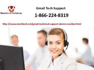 1-866-224-8319
http://www.monktech.net/gmail-technical-support-phone-number.html
Gmail Tech Support
 