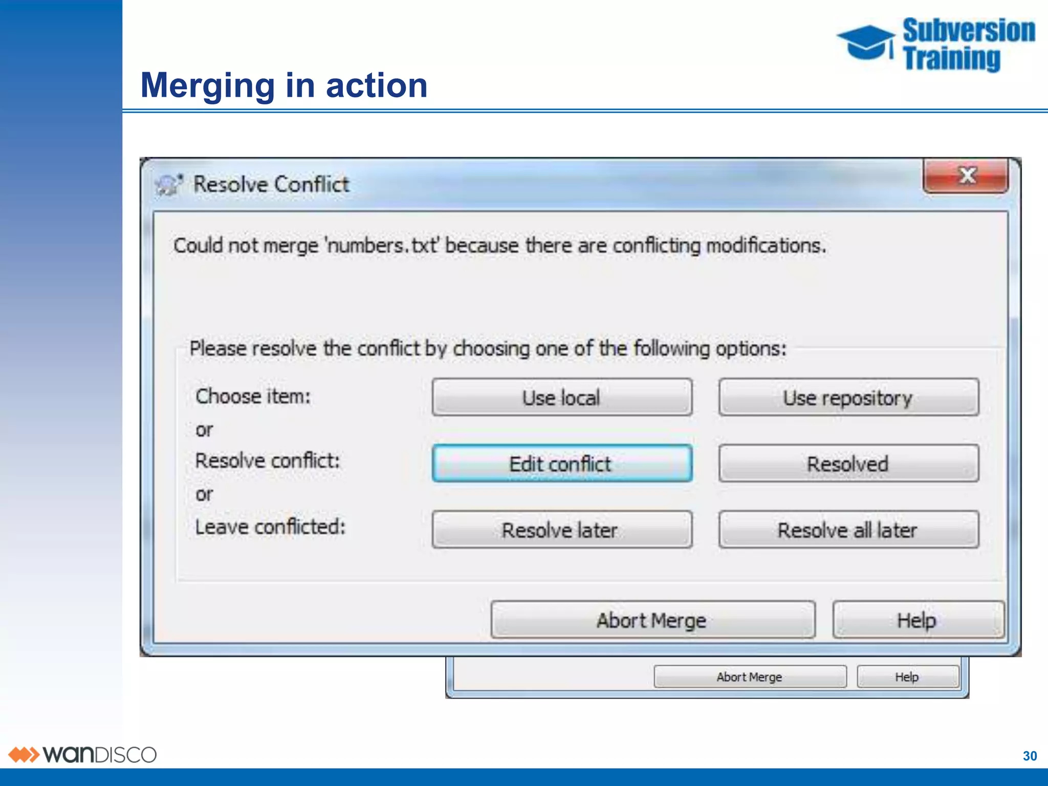 Merging in action




                    30
 