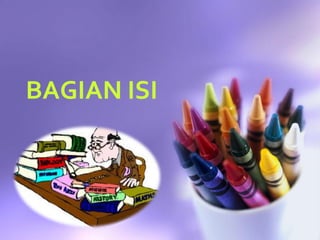 BAGIAN ISI
 