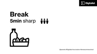 10min
Brainstorm
Answer the questions about how to solve the problem
with solutions. Go wild!
@janevita #Digitalist #cocreation #bmwsummerschool
 