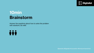 20min
Clustering
the ideas
2min/individual
(10min)
Cluster the post-it while
presenting
3min
Choose an area of
preference
7min
Combine the ideas to create
your new service
@janevita #Digitalist #cocreation #bmwsummerschool
 