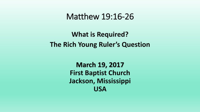 03 19 17 Matthew 19 16 26 What Is Required PPT Free Download 03-19-17-matthew-19-16-26-what-is-required-ppt-free-download