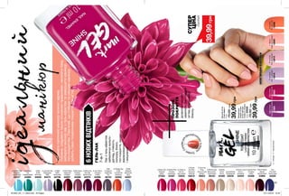 6НОВИХВІДТІНКІВ
ГЕЛЬ-ЛАК
7-в-1
Лакзгель-ефектом
забезпечуємульти-
догляд,стійкість
кольору,блиск,
топ-покриття,захист,
вирівнювання
ізміцнення
ПРОЗОРЕ
ПОКРИТТЯ
дозволяєнадовго
закріпитилакінадати
нігтямдодаткового
блиску.
СУПЕР
ЦІНА
спробуй!
НОВІМОДНІВІДТІНКИ
Duralast
Complexдля
фіксації кол
ьорутаблис
ку
Поверхневе
покриттядля
нігтів«Екстра-
стійкістьіблиск»
10мл86928
75,00грн
39,99грн
Лакдлянігтів
«Гель-ефект»
10мл
75,00грн
39,99грн
PinkofMe
Рожевафрезія
12910
InBloom
Пудроватроянда
12899
SassyPants
Пурпурнийцикламен
11900
HotCatch
Тигровалілія
12098
∆ Roses
Are Red
Червона
троянда
63818
FloralDaze
Ніжналаванда
12916
∆ Sheer Love
Ніжно-
рожевий
64029
PlayfulWink
Соковитафуксія
12063
∆ Nudeitude
Природний
64039
∆ Parfait Pink
Рожеве
морозиво
64387
O Dazzle Pink
Рожеве
сяйво
64386
∆ Bittersweet
Вершково-
кораловий
06432
∆ Cerise-ly
Світло-
вишневий
02835
∆ Barely
There
Латте
64380
∆ Summer
Fling
Полуничний
десерт
06603
∆ Berry Me
Ягідний
вибух
07202
Into
The Dark
Темні води
54025
Wild  Bitten
Дикий
фіолетовий
53965
ідеальнийманікюр
39,99грн
Отриматисалоннийманікюрможнаівдома.
Головне,слідуватитрьомосновнимправилами:наноситибазу,
вибиратиякіснийлакзгель-ефектомтазавершитиманікюр
топ-покриттям.Пам’ятай,щостійкимтасяючимманікюр
робитьсамеповерхневепокриттядлянігтів.
∆ Orange You
Crazy
Соковитий
апельсин
64092
∆ Mauvelous
Рожево-
ліловий
64389
∆ Mint
To Be
М’ятний
64058
∆ Lavender Sky
Лавандове
небо
64474
∆ Emerald
City
Смарагдовий
64069
∆ Very Berry
Солодка
ягідка
64466
O Red Velvet
Червоний
оксамит
64567
∆ Night
Vision
Нічне небо
64738
∆ Wine And
Dine Me
Бокал вина
64475
∆ Sea My Nail
Яскраво-
бірюзовий
03127
Cast
A Shadow
Графітова
тінь
46103
∆ Rain
Washed
Весняний
дощ
64057
135
∆-глянцеві;O-перламутрові;
201903_EE_11_0023.indd All Pages 07/11/2018 10:45
 