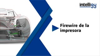 Firewire de la
impresora
 