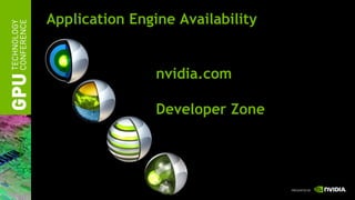 Application Engine Availability


                nvidia.com

                Developer Zone
 