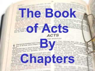 The Book
of Acts
By
Chapters
 