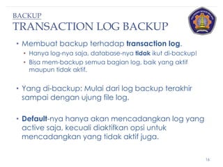 Transaction Log Backup Syntax In Sql Recovery, Bakcup dan Restore pada SQL Server | PDF