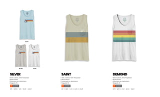 SILVER
> 50% Cotton, 50% Polyester
> Musculosa
> Estampa en delantero
> Regular fit
SL0979
S/1 | M/2 | L/2 | XL/2 | XXL/1
SAINT
> 50% Cotton, 50% Polyester
> Musculosa
> Estampa en delantero
> Regular fit
SL0980
S/1 | M/2 | L/2 | XL/2 | XXL/1
DEMOND
> 50% Cotton, 50% Polyester
> Musculosa
> Estampa en delantero
> Regular fit
SL0981
S/1 | M/2 | L/2 | XL/2 | XXL/1
CELESTE
MELANGE BLANCO
 