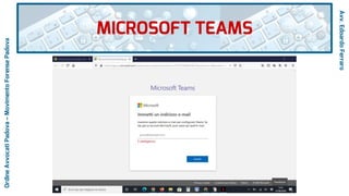 MICROSOFT TEAMS
Avv.EdoardoFerraro
OrdineAvvocatiPadova–MovimentoForensePadova
 