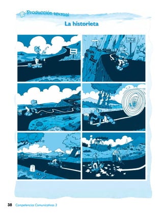 38 Competencias Comunicativas 3
La historieta
 