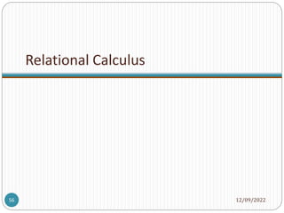 Relational Calculus
12/09/2022
56
 