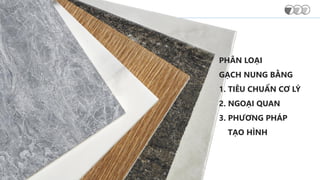 PHÂN LOẠI
GẠCH NUNG BẰNG
1. TIÊU CHUẨN CƠ LÝ
2. NGOẠI QUAN
3. PHƯƠNG PHÁP
TẠO HÌNH
 