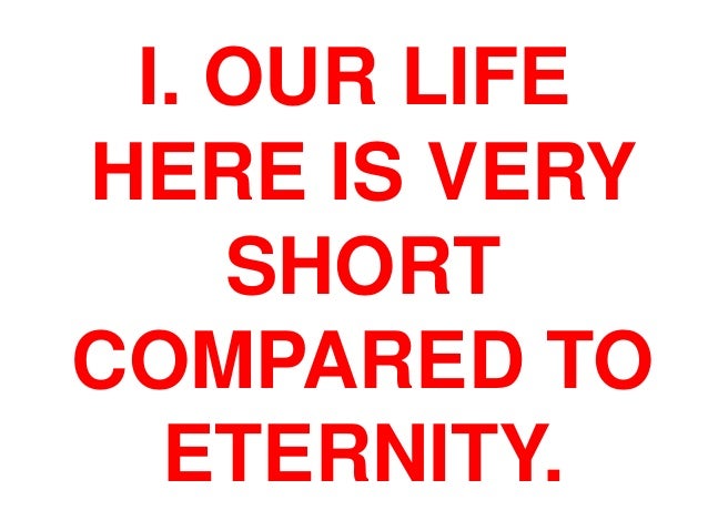 our life vs eternity        our life vs eternity