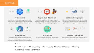 Lưu ý:
Mua tên miền và Hosting cùng 1 nhà cung cấp để auto trỏ tên miền về hosting
Web TMĐT tầm từ 3gb trở lên
HOSTING
 