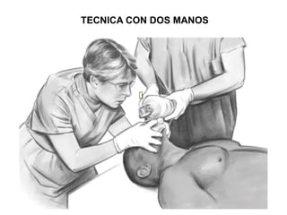 TECNICA CON DOS MANOS
 