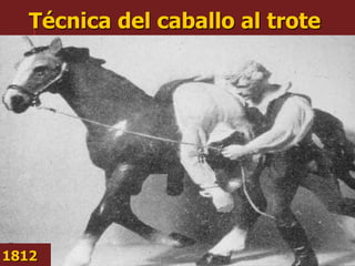 Técnica del caballo al trote
1812
 