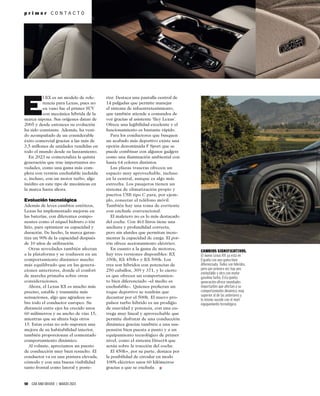 50 CAR AND DRIVER | MARZO 2023
p r i m e r C O N T A C T O
E
l RX es un modelo de refe-
rencia para Lexus, pues no
en vano fue el primer SUV
con mecánica híbrida de la
marca nipona. Sus orígenes datan de
2005 y desde entonces su evolución
ha sido constante. Además, ha veni-
do acompañado de un considerable
éxito comercial gracias a las más de
3,5 millones de unidades vendidas en
todo el mundo desde su lanzamiento.
En 2023 se comercializa la quinta
generación que trae importantes no-
vedades, como una gama más com-
pleta con versión enchufable incluida
e, incluso, con un motor turbo, algo
inédito en este tipo de mecánicas en
la marca hasta ahora.
Evolución tecnológica
Además de leves cambios estéticos,
Lexus ha implementado mejoras en
las baterías, con diferentes compo-
nentes como el níquel hidruro o ión
litio, para optimizar su capacidad y
duración. De hecho, la marca garan-
tiza un 90% de la capacidad después
de 10 años de utilización.
Otras novedades también afectan
a la plataforma y se traducen en un
comportamiento dinámico mucho
más equilibrado que en las genera-
ciones anteriores, donde el confort
de marcha primaba sobre otras
consideraciones.
Ahora, el Lexus RX es mucho más
preciso, estable y transmite más
sensaciones, algo que agradece so-
bre todo el conductor europeo. Su
distancia entre ejes ha crecido unos
60 milímetros y su ancho de vías 15,
mientras que su altura baja otros
15. Estas cotas no solo suponen una
mejora de su habitabilidad interior,
también proporcionan el comentado
comportamiento dinámico.
Al volante, apreciamos un puesto
de conducción muy bien resuelto. El
conductor va en una postura elevada,
cómodo y con una buena visibilidad
tanto frontal como lateral y poste-
rior. Destaca una pantalla central de
14 pulgadas que permite manejar
el sistema de infoentretenimiento,
que también atiende a comandos de
voz gracias al asistente ‘Hey Lexus’.
Ofrece una legibilidad excelente y el
funcionamiento es bastante rápido.
Para los conductores que busquen
un acabado más deportivo existe una
opción denominada F Sport que se
puede combinar con algunos gadgets
como una iluminación ambiental con
hasta 64 colores distintos.
Las plazas traseras ofrecen un
espacio muy aprovechable, incluso
en la central, aunque es algo más
estrecha. Los pasajeros tienen un
sistema de climatización propio y
puertos USB tipo C para, por ejem-
plo, conectar el teléfono móvil.
También hay una toma de corriente
con enchufe convencional.
El maletero no es lo más destacado
del coche. Con 461 litros tiene una
anchura y profundidad correcta,
pero sin alardes que permitan incre-
mentar la capacidad de carga. El por-
tón ofrece accionamiento eléctrico.
En cuanto a la gama de motores,
hay tres versiones disponibles: RX
350h, RX 450h+ y RX 500h. Los
tres son híbridos con potencias de
250 caballos, 309 y 371, y lo cierto
es que ofrecen un comportamien-
to bien diferenciado –el medio es
enchufable–. Quienes preﬁeran un
toque deportivo se tendrán que
decantar por el 500h. El nuevo pro-
pulsor turbo híbrido es un prodigio
de suavidad y potencia, con una en-
trega muy lineal y aprovechable que
permite disfrutar de una conducción
dinámica gracias también a una sus-
pensión bien puesta a punto y a un
equipamiento tecnológico de primer
nivel, como el sistema Direct4 que
actúa sobre la tracción del coche.
El 450h+, por su parte, destaca por
la posibilidad de circular en modo
100% eléctrico unos 60 kilómetros
gracias a que se enchufa.
CAMBIOS SIGNIFICATIVOS.
El nuevo Lexus RX ya está en
España con una gama bien
diferenciada. Todos son híbridos,
pero por primera vez hay uno
enchufable y otro con motor
gasolina turbo. Esta quinta
generación ofrece novedades
importantes que afectan a su
comportamiento dinámico, muy
superior al de las anteriores y
lo mismo sucede con el nivel
equipamiento tecnológico.
 