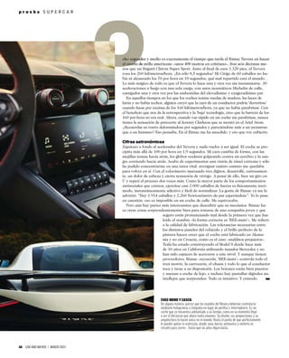 p r u e b a S U P E R C A R
68 CAR AND DRIVER | MARZO 2023
p r u e b a S U P E R C A R
nos que un Bugatti Chiron Super Sport. Justo al ﬁnal de esos 1.320 pies, el Nevera
roza los 260 kilómetros/hora. ¡En sólo 8,5 segundos! Mi Citigo de 60 caballos no ha-
bía ni alcanzado los 70 por hora en 10 segundos; qué mal repartido está el mundo…
Lo más mágico de todo es que el Nevera lo hace una y otra vez sin innumatarse. 30
aceleraciones a fuego con una sola carga, con unos neumáticos Michelin de calle,
castigados una y otra vez por las embestidas del elevadísimo y exageradísimo par.
En aquellos tiempos en los que los coches tenían ruedas de madera, las luces de
latón y no había techos, alguien creyó que la cara de un conductor podría ‘derretirse’
cuando fuese por encima de los 160 kilómetros/hora, ya que no había parabrisas. Con
el beneﬁcio que nos da la retrospectiva y la ‘baja’ tecnología, creo que la barrera de los
160 por hora no era real. Ahora, cuando vas rápido en un coche sin parabrisas, nunca
tienes la sensación de parecerte al Jeremy Clarkson que se montó en el Ariel Atom.
¿Recuerdas su rostro deformándose por segundos y pareciéndose más a un monstruo
que a un humano? Eso pensaba. En el Rimac me ha sucedido, y eso que voy cubierto.
Cifras astronómicas
Zapatazo a fondo al acelerador del Nevera y nada vuelve a ser igual. El coche se pre-
cipita más allá de 100 por hora en 1,9 segundos. Mi cara cambia de forma, con las
mejillas tensas hacia atrás, los globos oculares golpeando contra mi cerebro y la san-
gre corriendo hacia atrás. Acabo de experimentar una visión de túnel extrema y sólo
he podido concentrarme en una tarea vital: averiguar cuánto camino me quedaba
para volver en sí. Con el velocímetro marcando tres dígitos, desarrollé, curiosamen-
te, un dolor de cabeza y cierta sensación de vértigo. A pesar de ello, hice un giro en
U y repetí el proceso dos veces más. Como la mayor parte de los comportamientos
antisociales que existen, ejercitar casi 2.000 caballos de fuerza es físicamente incó-
modo, instantáneamente adictivo y fácil de normalizar. La gente de Rimac ya me lo
advirtió: “Hay 1.914 caballos y 2.260 Newton/metro de par esperándote”. Yo lo puse
en cuestión: eso es imposible en un coche de calle. Me equivocaba.
Pero aún hay partes más interesantes que descubrir que su mecánica. Rimac ha-
ce otras cosas sorprendentemente bien para tratarse de una compañía joven y que
seguro estás pronunciando mal desde la primera vez que has
leído el nombre –la forma correcta es ‘REE-mats’–. Me reﬁero
a la calidad de fabricación. Las tolerancias necesarias entre
los distintos paneles del vehículo y el brillo perfecto de la
pintura hacen creer que el coche está fabricado en Alema-
nia y no en Croacia, como es el caso –malditos prejuicios–.
Tesla ha estado construyendo el Model S desde hace más
de 10 años en California utilizando mandos Mercedes y no
han sido capaces de acercarse a este nivel. Y aunque tienen
proveedores, Rimac –recuerda, ‘REE-mats’– controla todo el
tren motriz, la carrocería, el chasis y todo lo que el conductor
toca y tiene a su disposición. Los botones están bien puestos
y suenan a coche de lujo, e incluso hay pantallas digitales an-
tireﬂejos que sorprenden. Todo es intuitivo. Y cómodo.
COGE MONO Y CASCO.
De alguna manera, parece que los mandos del Nevera deberían controlarse
mediante hologramas o telepatía en lugar de perillas e interruptores. Es un
coche que se encuentra adelantado a su tiempo, como en su momento llegó
a ser el DeLorean que ahora tanto amamos. Su diseño, sus proporciones y su
arquitectura lo hacen único en el mundo. Hasta el punto de que perfectamente
le puedes quitar la matrícula, añadir unas barras antivuelco y meterlo en
circuito para correr… hasta que las pilas digan basta.
➥
 